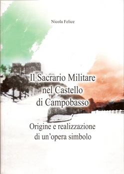 Il sacrario militare nel castello di Campobasso - origine e realizzazione di un'opera simbolo